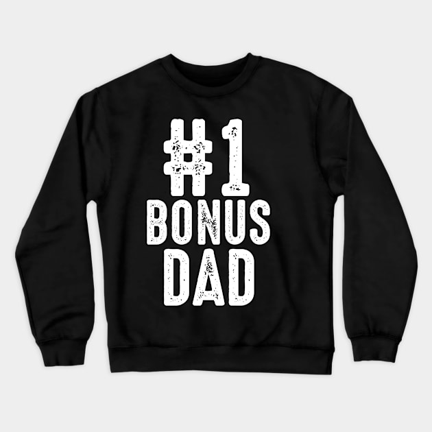 #1 bonus dad Crewneck Sweatshirt by JohnRelo